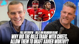 Bills GM Brandon Beane On Trade With Chiefs Allowed Them To Draft Xavier Worthy  Pat McAfee Show [upl. by Pooley]