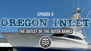 Oregon Inlet  Ep6 John BaylissBayliss Boatworks The Most Dangerous Inlet on the East Coast [upl. by Garwood]