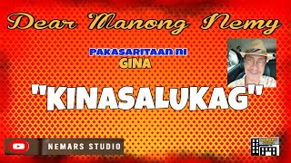 Dear Manong Nemy  ILOCANO DRAMA  Story of Gina  quotKINASALUKAGquot [upl. by Letniuq935]