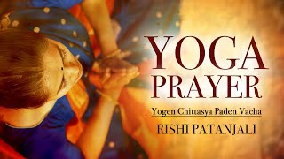 Yoga Prayer for Relaxation  yogen chittasaya paden vaachaa [upl. by Dygall]