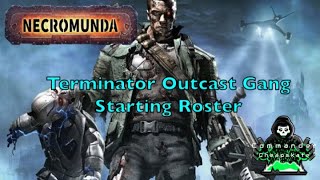 Terminator Outcast Gang starting roster for Necromunda 2024 [upl. by Ru362]