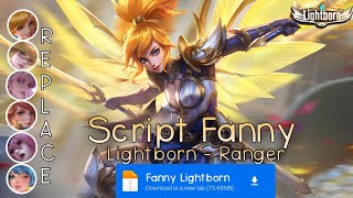 Script Skin Fanny Lightborn No Password  Full Effect amp Voice  Update Patch Terbaru 2024  MLBB [upl. by Ecire]