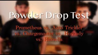 Powder Drop Test Part 1  Prometheus Auto Trickler Chargemaster Hornady Harrells [upl. by Kral]