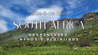 20241108 Day 1  Drakensberg Hypoxic Beginnings [upl. by Tayyebeb]