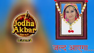 Jodha Akbar Season 2 Coming Soon In 2024 Release Date  Lavina Tandon New Show [upl. by Eenhat100]