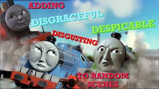 Adding “Disgraceful Disgusting Despicable” to Random Thomas Scenes without changing the runtime [upl. by Rodoeht810]