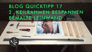 Keilrahmen bespannen Teil 2 Bemalte Leinwand  QUICKTIPP 17 [upl. by Gibbs]