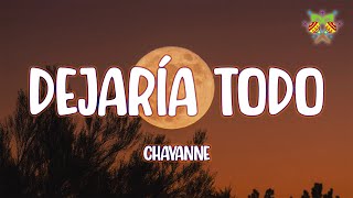 Chayanne  Dejaría Todo  LetraLyrics [upl. by Bocoj]