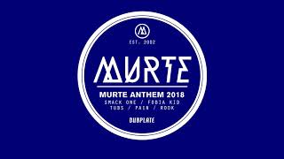 MURTE ANTHEM 2018 BIG UP  SMACK ONE  FOBIA KID  TUBS  PAIN  ROOK CULTURE CLASH 2018 [upl. by Nickles]