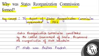 Why was States Reorganization Commission formed Key Concept The Report of States Reorganizatio [upl. by Welles]