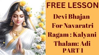 FREE LESSON  Bhajan 1 For navratri  Kalyani  Adi  PART 1  Uma Premanand [upl. by Ellesirg697]