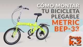 Cómo montar tu BICICLETA PLEGABLE METRIC BEP33 GRUPO K2 [upl. by Nodnerb]