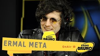 ERMAL META  Radio Bruno [upl. by Eimyaj]