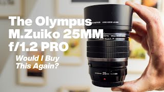 The Olympus 25MM f12 PRO would I buy this again [upl. by Nnave]