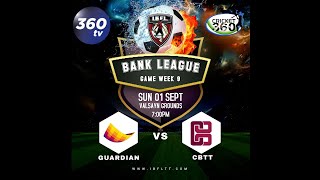 BANKS LEAGUE  GUARDIAN vs CBTT [upl. by Jonie]