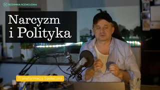 Narcyzm i Polityka  13 paź [upl. by Delaryd326]