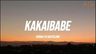 Donnalyn bartolome  Kakaibabe Lyrics [upl. by Almire]