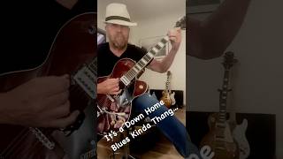 It’s a Down Home Blues Kinda Thang … blues bluesmusic guitarist bluesonly [upl. by Arym66]