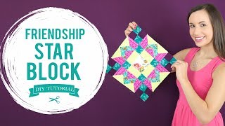 quotFriendship Starquot Quilt Block Tutorial [upl. by Laird]