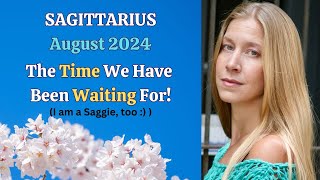 Sagittarius August 2024 THE TIME WE HAVE BEEN WAITING FOR Astrology Horoscope Forecast [upl. by Gianna894]