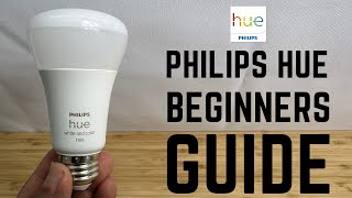 Philips Hue — Complete Beginners Guide [upl. by Eceirtal718]