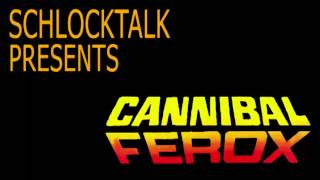 Cannibal Ferox  SchlockTalk Podcast 5 [upl. by Ydnas411]