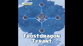 Whiteout Survivel  Frostdragon Tyrant First Time [upl. by Yedrahs301]