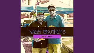 Vags Brothers [upl. by Ekez]