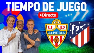 Directo del Almería 11 Atlético en Tiempo de Juego COPE [upl. by Lleihsad946]