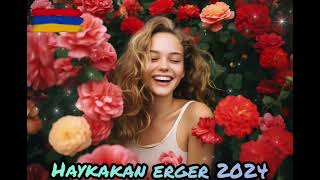 Haykakan erger  2024 hacaqacu [upl. by Doreg]