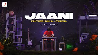 Jaani  buildingpanther  Nikhil  Swapnil  Official Lyric Video [upl. by Avert]