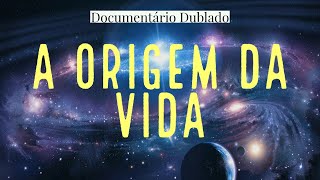 A Origem Da Vida  Criação ou Evolução Documentário [upl. by Thier824]