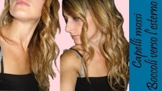 Capelli mossi boccoli verso lesterno per aprire il viso Hairstyle tutorial [upl. by Annahs420]