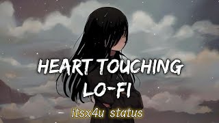 Heart Touching Lofi 2023  Sad Lofi Song  Heart Touching Slowed Reverb  Heart Break [upl. by Atiana]