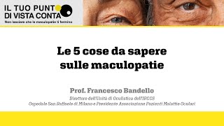 Le 5 cose da sapere sulle maculopatie [upl. by Noed]