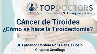 Cáncer de tiroides ¿Cómo se hace la Tiroidectomía [upl. by Theran]