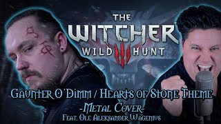 The Witcher 3  Gaunter ODimmHearts of Stone Theme Metal cover feat Ole A Wagenius [upl. by Anitnuahs543]