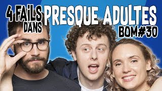 4 FAILS DANS PRESQUE ADULTES  BULLSHITOMÈTRE 30 [upl. by Nahshunn]