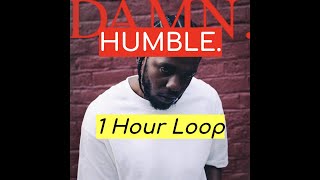 Kendrick Lamar  HUMBLE 1 HOUR [upl. by Niamrej]