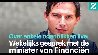 Het wekelijks gesprek met de minister van Financiën [upl. by Ob586]