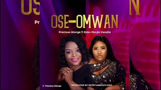 Precious Alonge Ft Edes Okojie Uwadia Latest Song OSEOMWAN [upl. by Watters8]