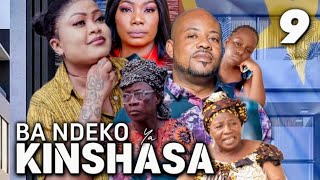 BA NDEKO YA KINSHASA 9 I FILM CONGOLAIS I NOUVEAUTÉ 2023 [upl. by Eldreeda]