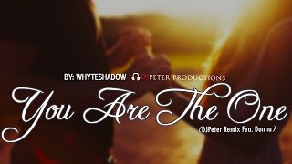 WhyteShadow  You Are The One DJPeter Remix Fea Donna [upl. by Aljan]