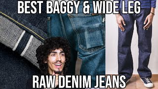 5 BEST BAGGY RAW DENIM AND WIDE LEG RAW DENIM [upl. by Trub556]