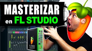 Cómo MASTERIZAR en FL STUDIO 2021 ▶ Tutorial Completo Rápido y Fácil [upl. by Cornwell]