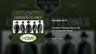 Panchito El F1 – Corridos Felones Serie 35 – Los Tucanes De Tijuana Audio Oficial [upl. by Pasol]