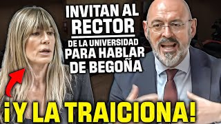 🔥¡¡TREMENDO🔥CITAN a DECLARAR al RECTOR que FICHÓ a BEGOÑA ¡¡Y LA TRAICIONA [upl. by Verile]