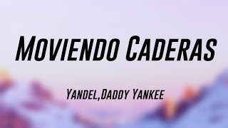 Moviendo Caderas  YandelDaddy Yankee Lyrics 💫 [upl. by Kella]