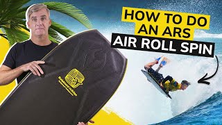 How To Do An ARS Air Roll Spin  Bodyboard School [upl. by Ailad]