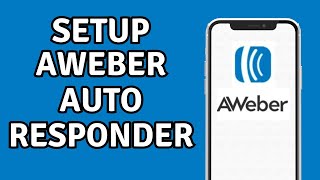 How To Set Up AWeber Autoresponder For Email Marketing 2024 [upl. by Sharron]